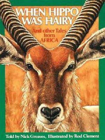 When Hippo Was Hairy - Nick Greaves 9781868724567, Verzenden, Gelezen, Nick Greaves