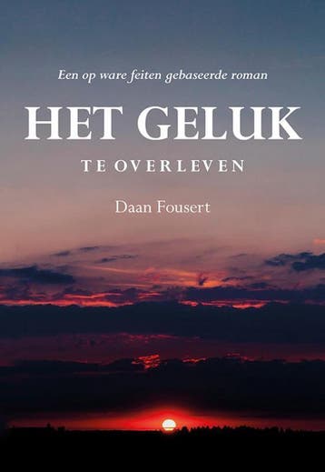 Het geluk te overleven - Daan Fousert 9789463652445, Verzenden, Zo goed als nieuw, Daan Fousert