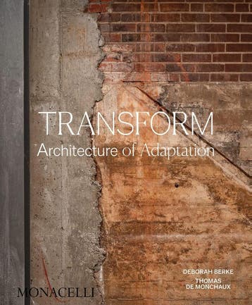 Transform | Deborah Berke; Thomas de Monchaux | Nieuw, Ophalen of Verzenden, Nieuw, Deborah Berke; Thomas de Monchaux