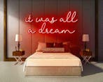 IT WAS ALL A DREAM neon sign - LED neon reclame bord, Verzenden