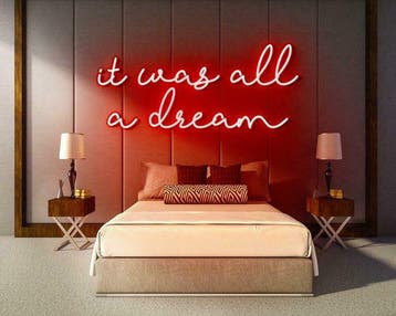 IT WAS ALL A DREAM neon sign - LED neon reclame bord, Verzenden