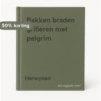 Bakken braden grilleren met pelgrim 9789051170153 Herwynen, Boeken, Verzenden, Gelezen, Herwynen