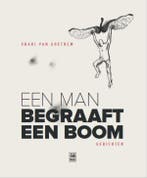Een Man Begraaft Een Boom 9789460014314 Shari Van Goethem, Ophalen of Verzenden, Nieuw, Shari Van Goethem