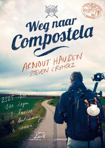 Weg naar Compostela - Steven Crombez 9789020998665, Verzenden, Zo goed als nieuw, Steven Crombez