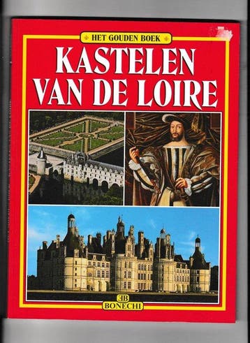 Kastelen van de Loire (Ned ed) - Bonechi 9788847618473, Boeken, Verzenden, Zo goed als nieuw, Bonechi