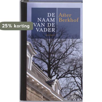 De naam van de vader - A. Berkhof 9789089240231, Verzenden, Zo goed als nieuw, A. Berkhof