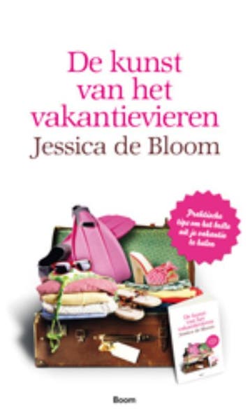 De kunst van het vakantievieren - Jessica de Bloom, Verzenden, Zo goed als nieuw, Jessica de Bloom