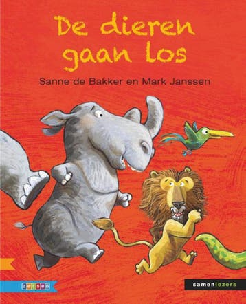 De dieren gaan los / Samenlezers - Sanne de Bakker, Verzenden, Gelezen, Sanne de Bakker