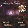 cd - Christine Santelli Heather Hardy - Live in the Parlour, Verzenden, Nieuw in verpakking