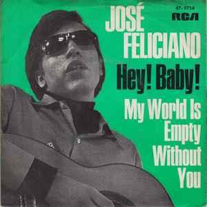 vinyl single 7 inch - JosÃ© Feliciano - Hey! Baby!, Verzenden, Zo goed als nieuw, 7 inch, Pop