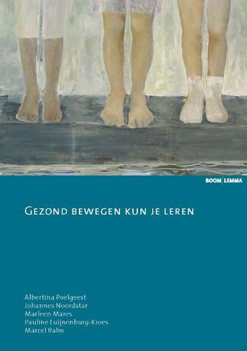 Gezond bewegen kun je leren 9789059315747, Boeken, Studieboeken en Cursussen, Verzenden, Zo goed als nieuw