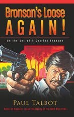 9781593938987 Bronsons Loose Again! On the Set with Char..., Verzenden, Nieuw, Paul Talbot