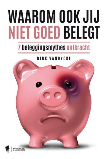 9789072201584 Waarom ook jij niet goed belegt, Verzenden, Nieuw, Dirk Vandycke