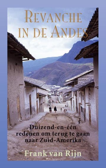 Revanche in de Andes - Frank van Rijn 9789038926728, Boeken, Verzenden, Gelezen, Frank van Rijn