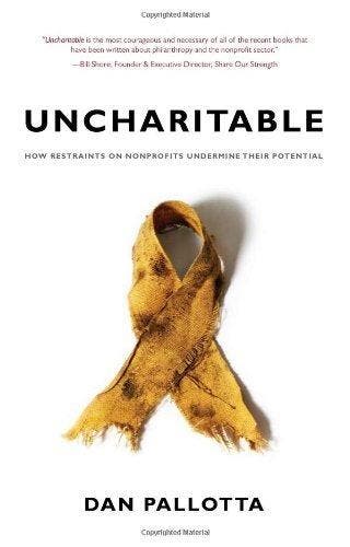 Uncharitable 9781584657231 Dan Pallotta, Boeken, Verzenden, Zo goed als nieuw, Dan Pallotta