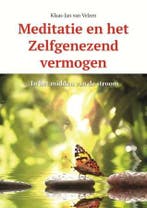 Meditatie en het zelfgenezend vermogen 9789088401602, Verzenden, Gelezen, Klaas-Jan van Velzen