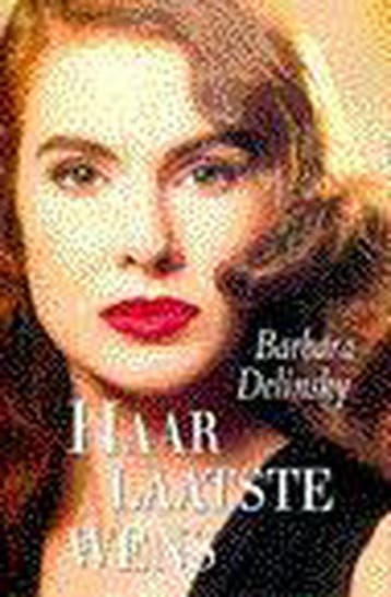 Haar laatste wens - B. Delinsky 9789032506667, Boeken, Verzenden, Gelezen, B. Delinsky