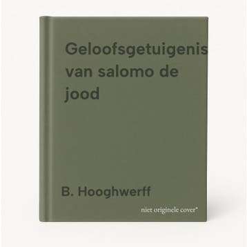 Geloofsgetuigenis van salomo de jood - B. Hooghwerff, Verzenden, Zo goed als nieuw, B. Hooghwerff