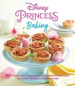 9781681885742 Disney Princess Baking: 60+ Royal Treats In..., Boeken, Verzenden, Nieuw, Weldon Owen