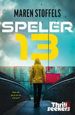 Thrillseekers - Speler 13 (9789025888602, Maren Stoffels), Boeken, Verzenden, Nieuw