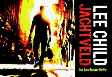 Jachtveld / Jack Reacher / 1 - Lee Child 9789049802219, Boeken, Verzenden, Zo goed als nieuw, Lee Child