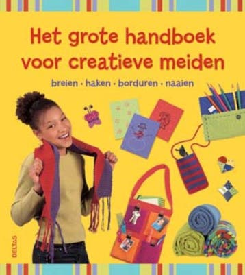 Het grote handboek voor creatieve meiden - J.A. Sadler, Boeken, Verzenden, Gelezen, J.A. Sadler