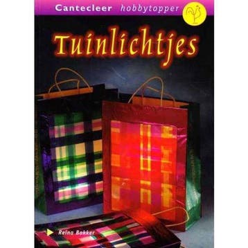 Tuinlichtjes / Cantecleer hobbytopper - Reina Bakker, Verzenden, Gelezen, Reina Bakker