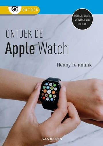Ontdek de Apple Watch | 9789463562133 | Henny Temmink, Ophalen of Verzenden, Zo goed als nieuw, Henny Temmink