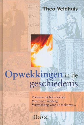 OPWEKKINGEN IN DE GESCHIEDENIS - T. Velthuis 9789077476024, Verzenden, Zo goed als nieuw, T. Velthuis