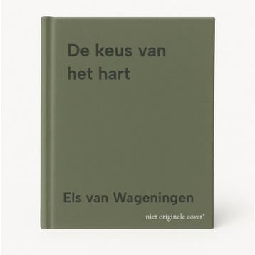 De keus van het hart - Els van Wageningen 9789402214659, Verzenden, Zo goed als nieuw, Els van Wageningen