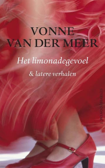 Het limonadegevoel en latere verhalen - Vonne van der Meer, Verzenden, Zo goed als nieuw, Vonne van der Meer
