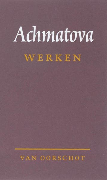 Werken | A. Achmatova & M. Berg & M. Wiebes, Ophalen of Verzenden, Zo goed als nieuw, A. Achmatova & M. Berg & M. Wiebes