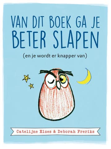Van dit boek ga je beter slapen 9789021570914, Boeken, Verzenden, Gelezen, Catelijne Elzes