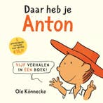 Daar heb je Anton 9789025753153 Ole Könnecke, Verzenden, Gelezen, Ole Könnecke