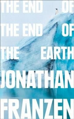The end of the end of the earth - Jonathan Franzen, Verzenden, Zo goed als nieuw, Jonathan Franzen