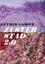 Zusterstad 2.0 9789021412917 Astrid Lampe, Verzenden, Gelezen, Astrid Lampe