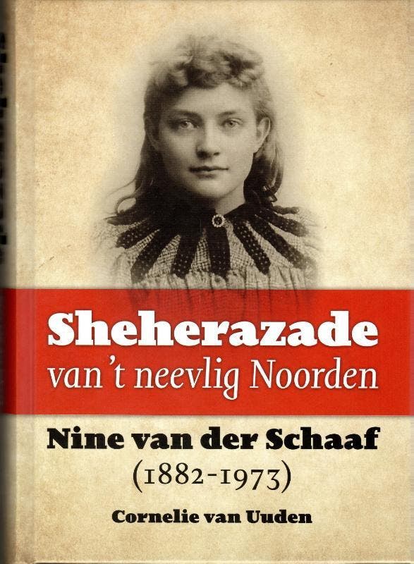 Sheherazade van ’t neevlig Noorden. Nine van der Schaaf, Boeken, Literatuur, Gelezen, Verzenden