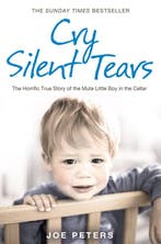 Cry Silent Tears Heartbreaking Survival 9780007274062, Verzenden, Gelezen, Joe Peters