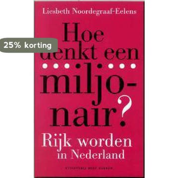 Hoe denkt een miljonair ? - L. Noordegraaf-Eelens, Verzenden, Zo goed als nieuw, L. Noordegraaf-Eelens