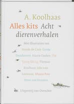 Alles kits 9789028241121 A. Koolhaas, Boeken, Verzenden, Zo goed als nieuw, A. Koolhaas