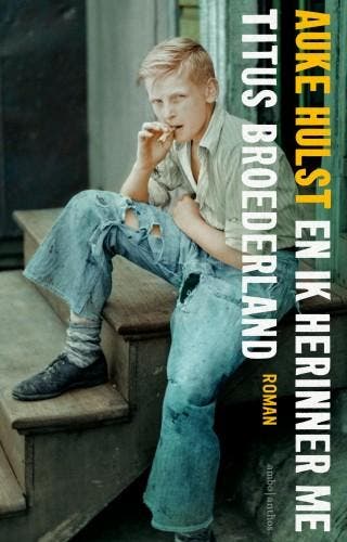 En ik herinner me Titus Broederland 9789026344114 Auke Hulst, Boeken, Verzenden, Gelezen, Auke Hulst