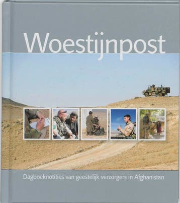 WOESTIJNPOST Dagboeknotities uit Afganistan - Auteurs, Verzenden, Gelezen, Auteurs Meerdere
