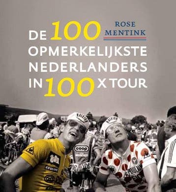 De 100 opmerkelijkste Nederlanders in 100 x Tour / Tirion, Verzenden, Gelezen, Rose Mentink