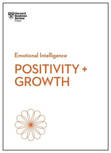 Positivity And Growth (Hbr Emotional Intelligence Series), Boeken, Ophalen of Verzenden, Nieuw, Carol Dweck; Emma Seppala; Shawn Achor