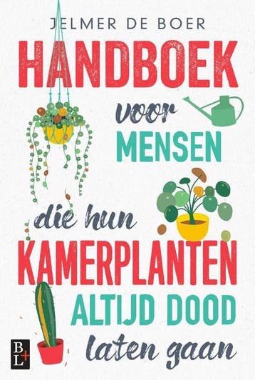 Handboek voor mensen die hun kamerplanten altijd dood laten, Verzenden, Gelezen, Jelmer de Boer