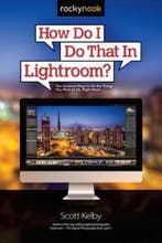 How Do I Do That In Lightroom 9781937538934 Scott Kelby, Boeken, Verzenden, Gelezen, Scott Kelby