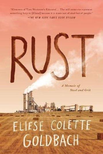 Rust A Memoir of Steel and Grit - Eliese Colette Goldbach, Boeken, Taal | Engels, Verzenden, Zo goed als nieuw, Eliese Colette Goldbach