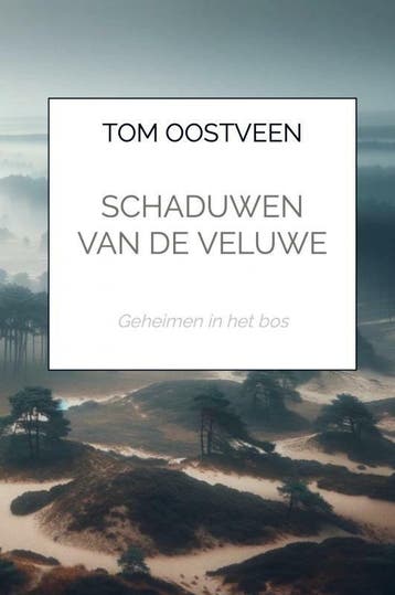 Schaduwen van de Veluwe - Tom Oostveen 9789464924756, Verzenden, Zo goed als nieuw, Tom Oostveen