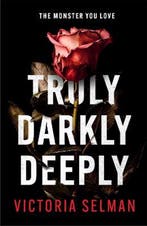 Truly, Darkly, Deeply 9781529420647 Victoria Selman, Boeken, Verzenden, Zo goed als nieuw, Victoria Selman