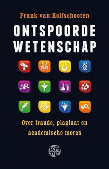 Ontspoorde wetenschap - Frank van Kolfschooten 9789491567025, Verzenden, Gelezen, Frank van Kolfschooten